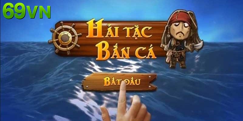 Bắn cá Hải Tặc là tựa game đổi thưởng hấp dẫn
