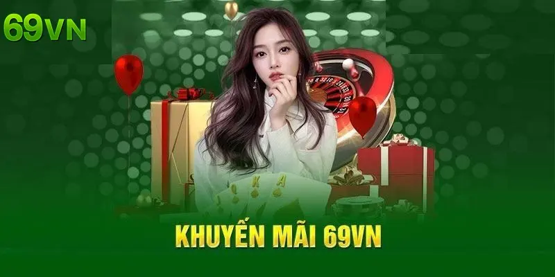 Các bước nhận khuyến mãi 69VN