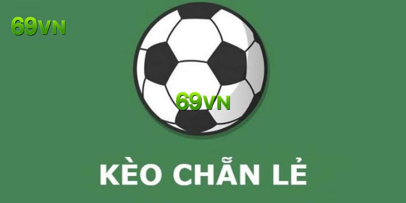 Kèo chẵn lẻ: Hướng dẫn cách chơi tại 69VN hiệu quả nhất