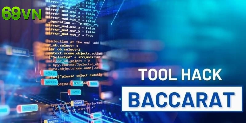 Khái niệm tool hack Baccarat