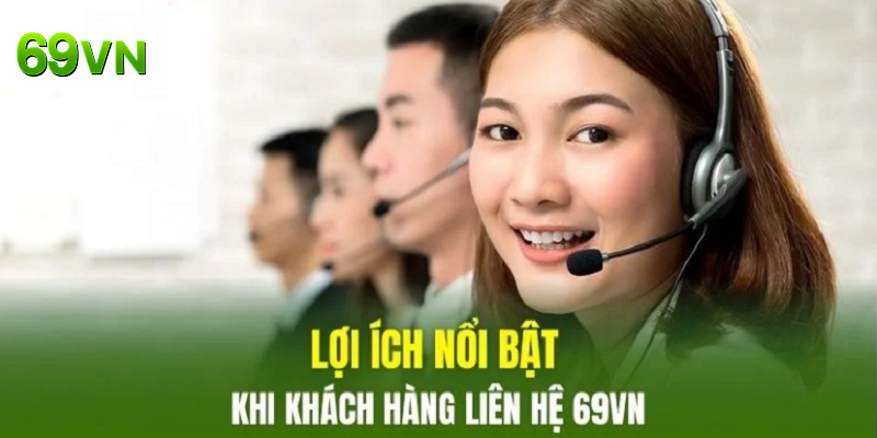 Lợi ích khi liên hệ 69VN
