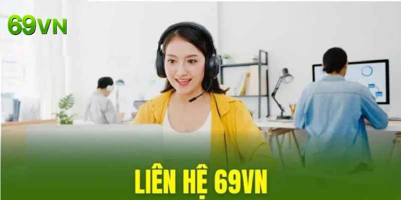 Lý do cần liên hệ 69VN