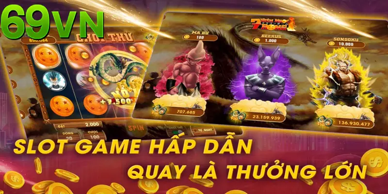 Sảnh nổ hũ 69VN cung cấp đa dạng game chất lượng