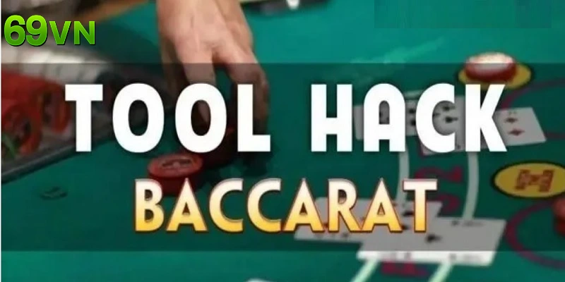 Tool Hack Baccarat: Sự Thật Về Hiệu Quả Và Rủi Ro Khi Dùng