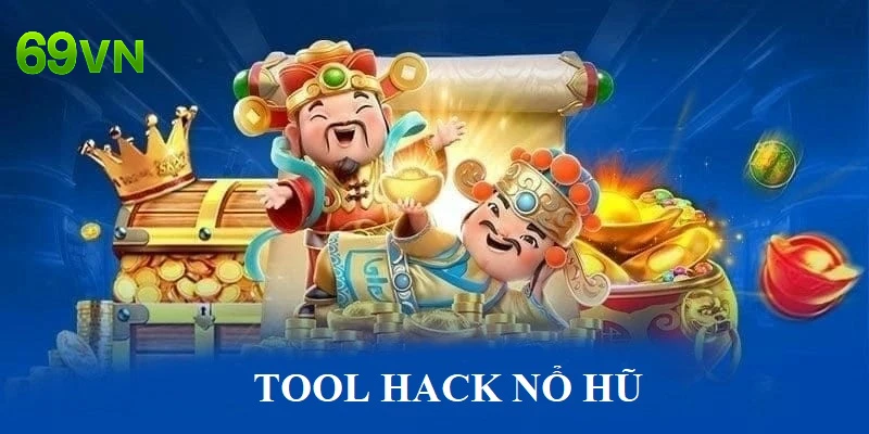 Tool Hack Nổ Hũ: Khám Phá Các Công Cụ Hack Quay Hũ Hiệu Quả